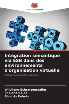 Paperback Intégration sémantique via ESB dans des environnements d'organisation virtuelle [French] Book