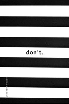 INTROVERT POWER don't: The secret strengths of INFJ personality Dot Grid Composition Notebook with Funny Quotes Gifts for Introverts