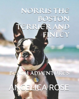 Paperback Norris the Boston Terrier and Finley: Beach Adventures Book