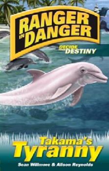Ranger in Danger: Takama's Tyranny - Book  of the Ranger in Danger