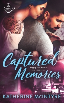 Captured Memories - Book #3 of the Cupid's Café