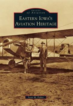 Paperback Eastern Iowa's Aviation Heritage Book