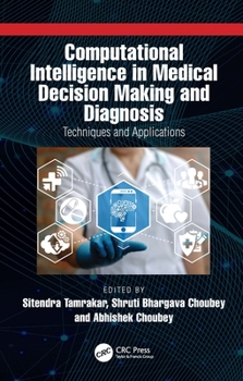 Hardcover Computational Intelligence in Medical Decision Making and Diagnosis: Techniques and Applications Book
