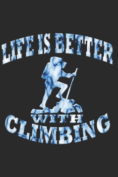 BERGSTEIGEN NOTIZBUCH: Bergsteigen Notizbuch die Perfekte Geschenkidee für Bergsteiger oder Klettern Fans. Das Taschenbuch hat 120 weiße Seiten mit ... skizzieren unterstützten. (German Edition)