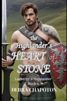 Paperback The Highlander's Heart of Stone: A Scottish Historical Romance Novel Book