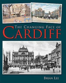 Hardcover The Changing Face of Cardiff Book