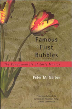 Paperback Famous First Bubbles: The Fundamentals of Early Manias Book