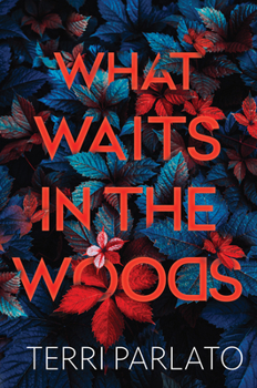 Hardcover What Waits in the Woods: A Chilling Novel of Suspense with a Shocking Twist Book