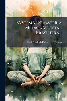 Paperback Systema De Materia Medica Vegetal Brasileira... [Portuguese] Book