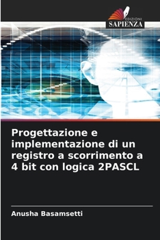 Paperback Progettazione e implementazione di un registro a scorrimento a 4 bit con logica 2PASCL [Italian] Book