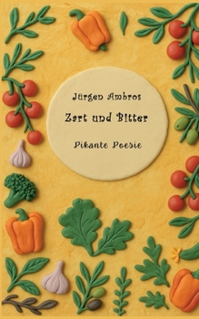 Paperback Zart und Bitter: Pikante Poesie [German] Book