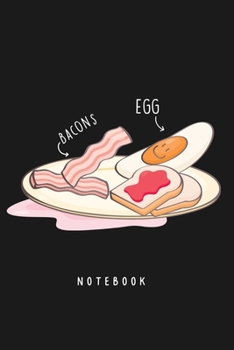 Egg and bacon notebook: Journal for School / Work / Journaling  Lined Journal Notebook,  Funny egg and bacon Notebook design for egg and food lovers perfect gifts for girl.