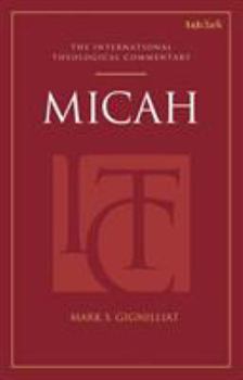 Micah: An International Theological Commentary - Book  of the T&T Clark International Theological Commentary