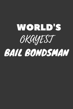 Bail Bondsman Notebook: Lined Journal, 120 Pages, 6 x 9, Funny Dream Job, Starting New Career Gag Gift Journal Matte Finish