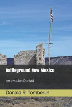 Paperback Battleground New Mexico: An Invasion Denied Book