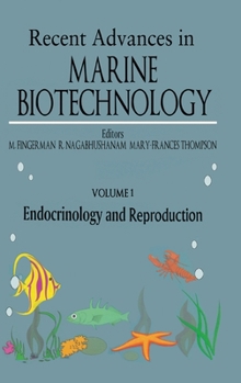 Recent Advances in Marine Biotechnology, Volume 1: Endocrinology and Reproduction