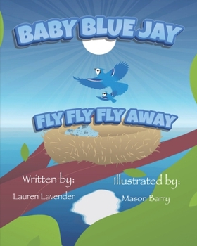 Paperback Baby Blue Jay Fly Fly Fly Away Book