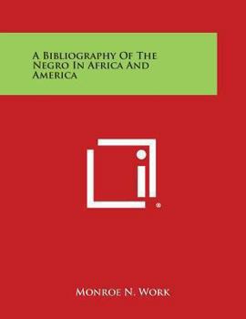 Paperback A Bibliography of the Negro in Africa and America Book