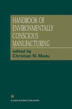 Paperback Handbook of Environmentally Conscious Manufacturing Book