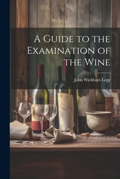 Paperback A Guide to the Examination of the Wine Book