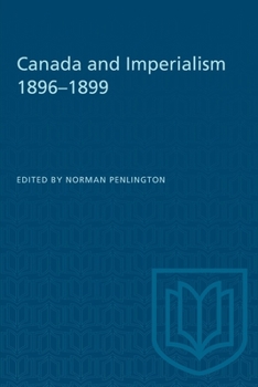 Paperback Canada and Imperialism 1896-1899 Book
