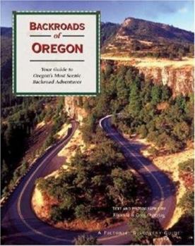 Paperback Backroads of Oregon: Your Guide to Oregon's Most Scenic Backroad Adventures Book