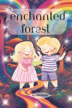 Paperback Enchanted Forest: The Magical Adventures of Lily and Max Book