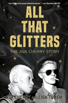 All That Glitters : The Ava Cherry Story