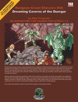 Paperback Dreaming Caverns of the Duergar: An Adventure for Character Levels 1-3 Book