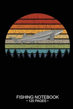 Paperback Fishing Notebook 120 Pages: 6"x 9'' Wide Rule Lined Paperback White Sturgeon Fish-ing Freshwater Game Fly Journal Composition Notes Day Planner No Book