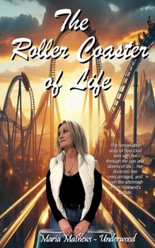 Paperback The Roller Coaster of Life Book