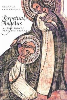 Paperback Perpetual Angelus: As the Saints Pray the Rosary Book