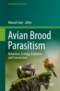 Avian Brood Parasitism: Behaviour, Ecology, Evolution and Coevolution - Book  of the Fascinating Life Sciences