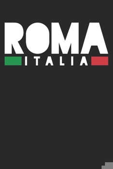 Paperback Notebook: Roma Italia Ruled 6x9 120 Pages Book