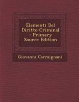 Paperback Elementi del Diritto Criminal [Italian] Book