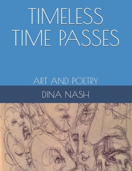 Paperback Timeless Time Passes: Art and Poetry Book