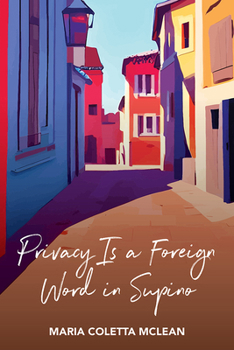 Paperback Privacy Is a Foreign Word in Supino Book