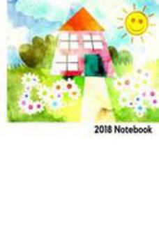 Paperback 2018 Notebook: A carry-able notebook for 2018 which you could write anytime Book