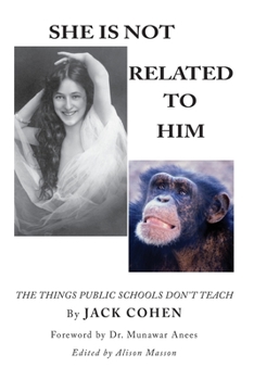 Paperback She Is Not Related To Him: The Things Public Schools Don't Teach Book
