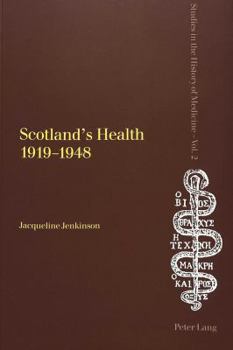 Paperback Scotland's Health 1919-1948 Book