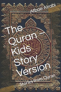 Paperback The Quran - Kids Story Version: Stories from Quran Book