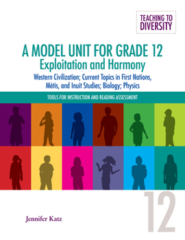 Spiral-bound A Model Unit for Grade 12: Exploitation and Harmony: Western Civilization; Current Topics in First Nations, Métis, and Inuit Studies; Biology; Physics Book