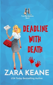 Deadline with Death - Book #1 of the Time-Slip Mysteries