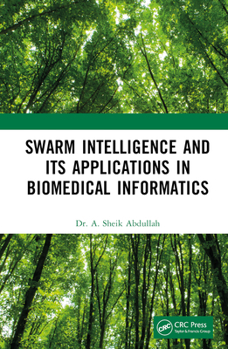 Hardcover Swarm Intelligence and its Applications in Biomedical Informatics Book