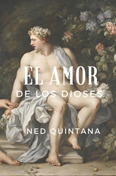 El Amor de los Dioses (Spanish Edition)