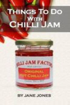 Paperback Things To Do With Chilli Jam Book