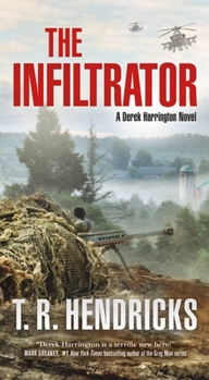 Mass Market Paperback The Infiltrator: A Derek Harrington Novel Book