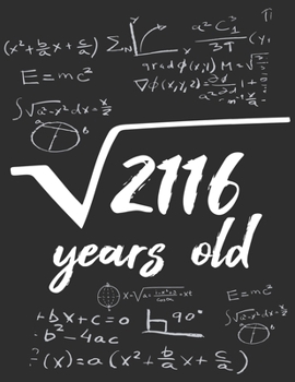 Root square of 2116 years old Notebook math lover birthday gift: GraphPaper 5x5 Notebook / Journal Gift, 120 Pages, 8,5x11, Soft Cover, Matte Finish