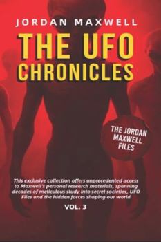 THE UFO CHRONICLES VOL. 3: THE JORDAN MAXWELL FILES