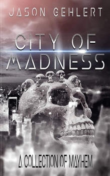 Paperback City of Madness: A Collection of Mayhem Book